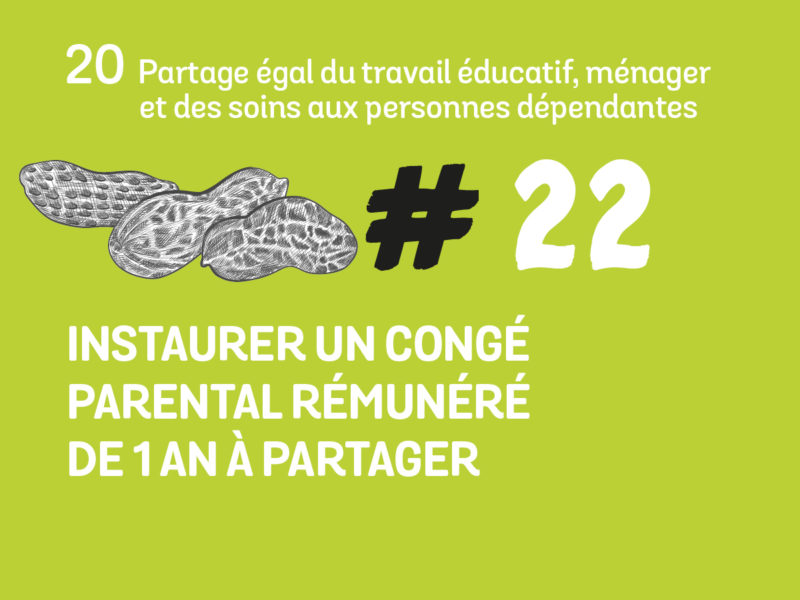 22 Instaurer un congé parental rémunéré de 1 an à partager